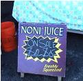 Don't forget the noni juice